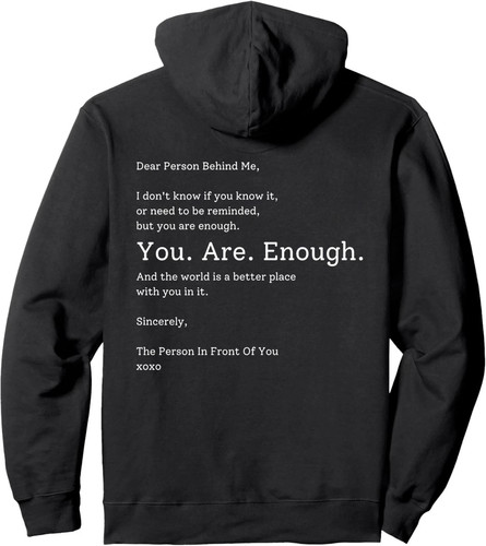 Dear person behind you - you, are